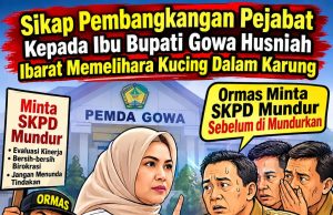 Sikap Pembangkangan Pejabat Kepada Bupati Gowa, Ibarat Memelihara Kucing dalam Karung