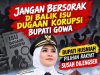 Jangan Bersorak di Balik Isu Dugaan Korupsi PBG Bupati Gowa Husniah