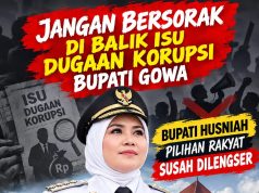 Jangan Bersorak di Balik Isu Dugaan Korupsi PBG Bupati Gowa Husniah