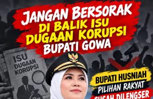 Jangan Bersorak di Balik Isu Dugaan Korupsi PBG Bupati Gowa Husniah
