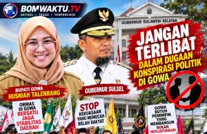 Husniah Bupati Gowa, Hasil Pilihan Rakyat, Gubernur & APH Diminta Netral Selesaikan Persoalan di Gowa, Kasihan Rakyat